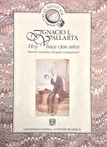 Ignacio L. Vallarta. Hoy hace cien años